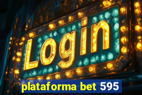 plataforma bet 595